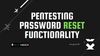 Pentesting Password Reset Functionality